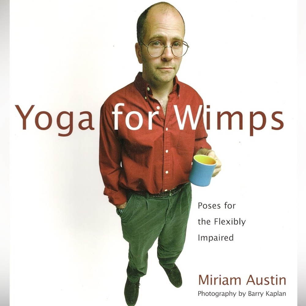 Yoga for Wimps Book by Miriam Austin:fully illustrated for flexibility 128 Pages